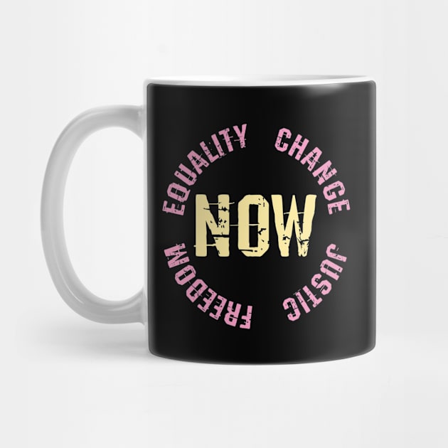 Equality, change, justice, freedom now. Protect, empower, support black lives. Smash the patriarchy. Race, gender, lgbt.  One race human. End racism. Vintage pink graphic. by IvyArtistic